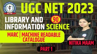 MACHINE READABLE CATALOGUE | MARC | PART 1 | LIBRARY & INFORMATION SCIENCE | LEC 90 | UGCNET PAPER 2