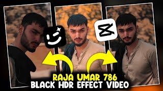 Raja Umar 786 HDR Effect Video Editing In CapCut App 2024 | Black Effect Video Editing Tutorial