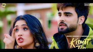 Kismat Teri (Full Video Song) : Inder Chahal | Shivangi Joshi | Babbu | Latest Punjabi Songs 2021