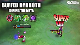 BUFFED DYRROTH IS REALLY GOOD!