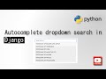 Autocomplete dropdown search in django python