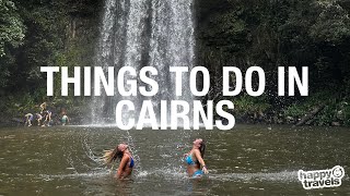 The Top Places to Explore in Cairns - 4K Ultra HD by Happy Travels