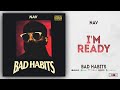 NAV - I'm Ready (Bad Habits)