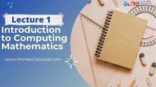 Introduction to Computing Mathematics Lecture 1
