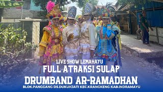 Atraksi Sulap Drumband AR-RAMADHAN || Live Show  Desa lemahayu Kec.kertassemaya Kab.indramayu