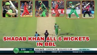 Shadab Khan All 6 Wickets in Big Bash League2017 |Big Bash T20 2017 | Pictures Preview