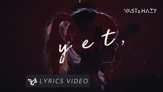 VH (Vast \u0026 Hazy)【yet,】Official Lyrics Video