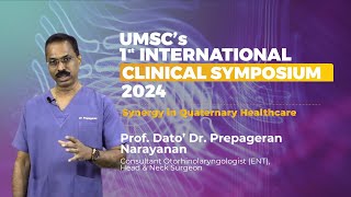 Prof  Dato Dr  Prepageran Narayanan - UMSC Symposium 2024