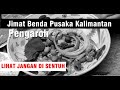 👥 Jimat Benda Pusaka Kalimantan - Pengaroh