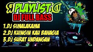 PLAYLIST DJ 2020 FULL BASS  . SIMALAKAMA ect