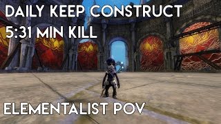 Gw2 [qT] Daily Keep Construct 5:31 min Kill [4:29 min left] | Elementalist PoV (STAFF)