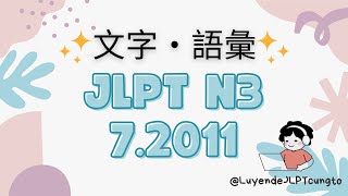 ĐỀ TỪ VỰNG JLPT N3 7/2011 Vocabulary and Kanji - Moji-goi N3 -Luyện đề N3 - Full+Answer