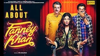 FANNEY KHAN Official Trailer (NEW Movie) 2018  | Anil Kapoor, Aishwarya Rai Bachchan, Rajkummar Rao
