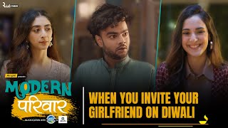When You Invite Your Girlfriend on Diwali | Modern Parivaar | Ft. Kritika, Alam & Kanikka | Alright!