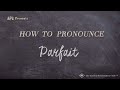 How to Pronounce Parfait (Real Life Examples!)