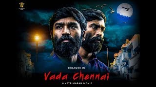 VADACHENNAI | Fan-Made Trailer | Dhanush | Vetri Maaran | Santhosh Narayanan