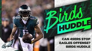 Can 49ers slow down Eagles offense, Sirianni vs. Shanahan, Purdy at the Linc | Birds Huddle