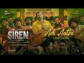 Siren - Adi Aathi Lyric | Jayam Ravi | Anupama Parameshwaran | Keerthy Suresh | G.V. Prakash Kumar