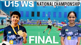 FINAL | U15 WOMEN'S SINGLES | NATIONAL CHAMPIONSHIP TN | TANVI PATRI V/S AIKYA SHETTY