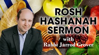 Rabbi Jarrod Grover: Rosh Hashana Day 1 Sermon