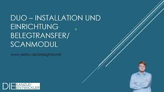 DUO Kanzlei - 4.0 Einrichtung Installation Belegtransfer Scanmodul