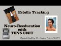 Patella Tracking Neuro-Reeducation with TENS UNIT - Physical Health by Dr. Adriana Potter, PT DPT