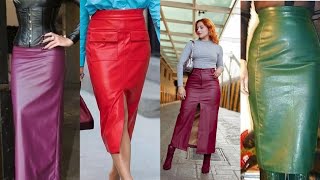 FANTASTIC AND UNIQUE OUTFITS IDEAS FOR LADIES OF ATTRACTIVE LEATHER SKIRT DESIGN