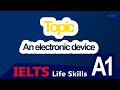 IELTS Life Skills Topic A1 - An electronic device