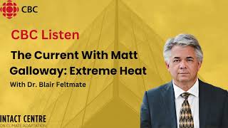 Dr.  Blair Feltmate on CBC Listen: Making Access to Cooling a Fundamental Human Right