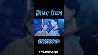 Blue Box EP 10 #animerecap #bluebox #aonohako #anime #fyp #chinatsu #taiki #animeedit