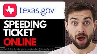 HOW TO PAY SPEEDING TICKET ONLINE TEXAS (2024) FULL GUIDE
