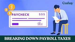 Payroll taxes: Here's a breakdown of what gets taken out of your pay and what you are taxed on