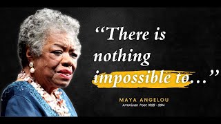 Maya Angelou's Life Changing Quotes