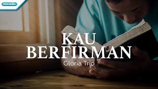 Kau Berfirman - Gloria Trio (with lyric)