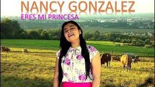 Eres mi princesa-Nancy González-cantante Cristiana Nicaragüense-Somotillo Chinandega-de Estelí