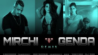 Mirchi & Genda Phool (Remix) | DJ RDS | Badshah | Divine