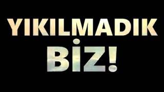 Grup Furkan - Yıkılmadık Biz  IYENİ