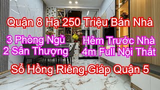 Quận 8 Hạ 250 Triệu Bán Nhà 3.5mx12m| Hẻm 4m Trước Nhà| 4 Phòng Ngủ Sân Thượng| Giáp Quận 5| 6Ty55