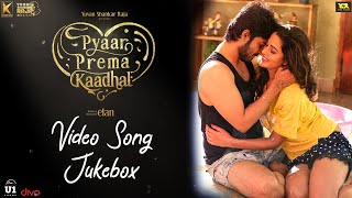 Pyaar Prema Kaadhal - Video Song Jukebox | Harish Kalyan, Raiza Wilson | Yuvan Shankar Raja | Elan