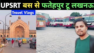 Fatehpur to Lucknow UPSRTC Bus | @Rmtravelvlogs