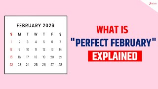 'Perfect February 2026'; Why The Calendar Is Making Headlines