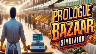 Bazaar Simulator Prologue !! Limon ve Balık Satışına Devam...