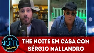 The Noite em Casa com Sérgio Mallandro | The Noite (06/05/20)
