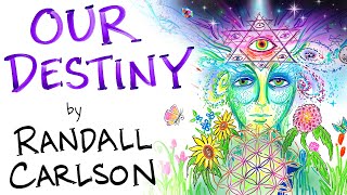 The Blueprint to Our Cosmic Future - Randall Carlson