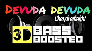 Devuda Devuda |Chandramukhi |Tamil |3D Bass Boosted |Mp3 Song 🔉🔉