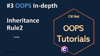 Part 3 Inheritance Rule 2 OOPS Tutorial in-depth || Object Oriented Principles C#.Net