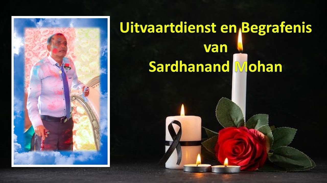 Livestreaming Uitvaartdienst En Begrafenis Van Sardhanand Mohan Youtube