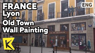 【K】France Travel-Lyon[프랑스 여행-리옹]구시가지 명물, 벽화/Old Town Wall Painting