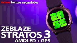 ZEBLAZE STRATOS 3 (Melanda). Recenzja zegarka z ekranem Amoled i GPS! Ukryte tarcze zegarowe!