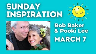 OPEN UP to the GOOD | Sunday Inspiration w/ Bob Baker & Pooki Lee